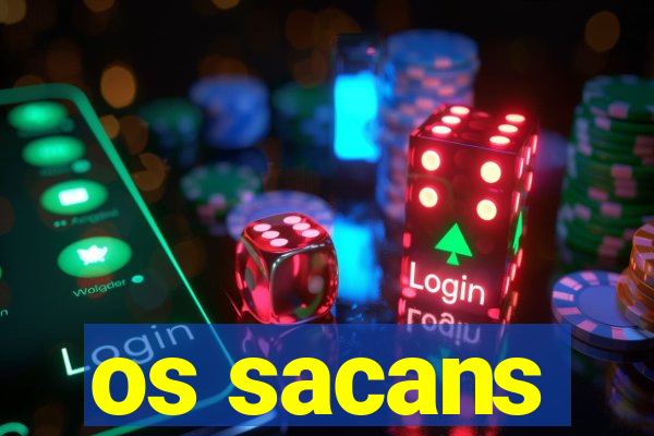 os sacans